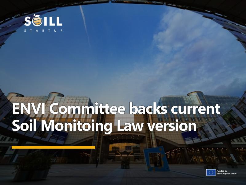European Parliament ENVI Committee backs current Soil Monitoing Law version - Ready for the next steps